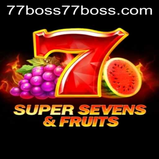 Exploring the Thrills of 7SuperSevensFruits with Boss77